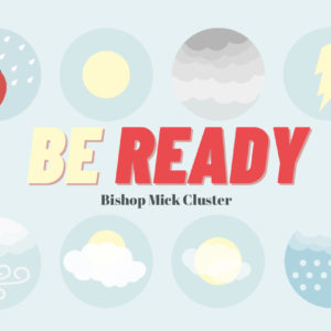 Be Ready – Bishop Mick Cluster