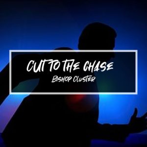Cut to the chase – Bishop Cluster