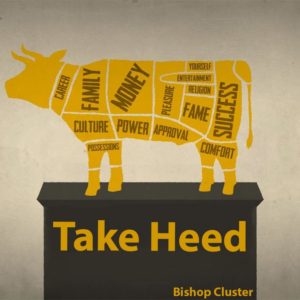 Take Heed – Bishop Cluster